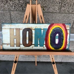 “Homo Is Where The Heart Is” - 20 x 8 Rainbow Flag Gay Wall Art Decor